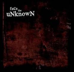 Face The Unknown : Face the Unknown